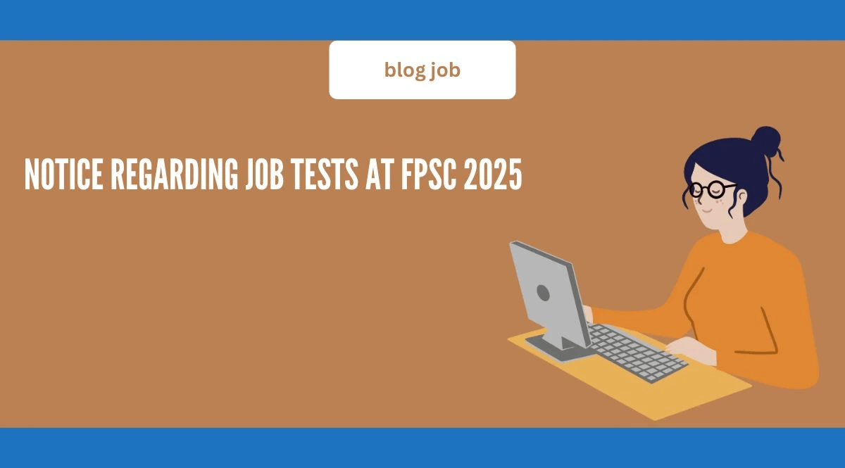 Notice Regarding Job Tests at FPSC 2025