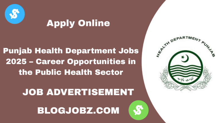 Punjab Health Department Jobs 2025 – Career Opportunities in the Public Health Sector