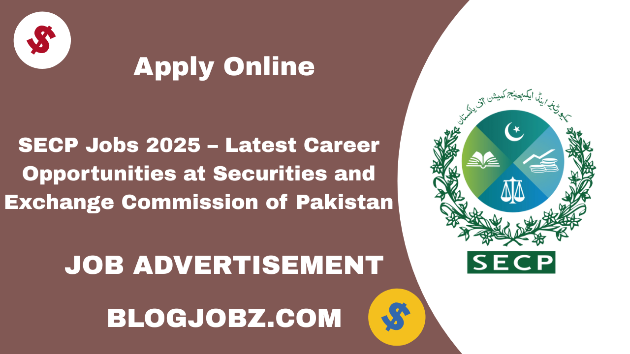 SECP Jobs 2025 – Latest Career Opportunities at Securities and Exchange Commission of Pakistan
