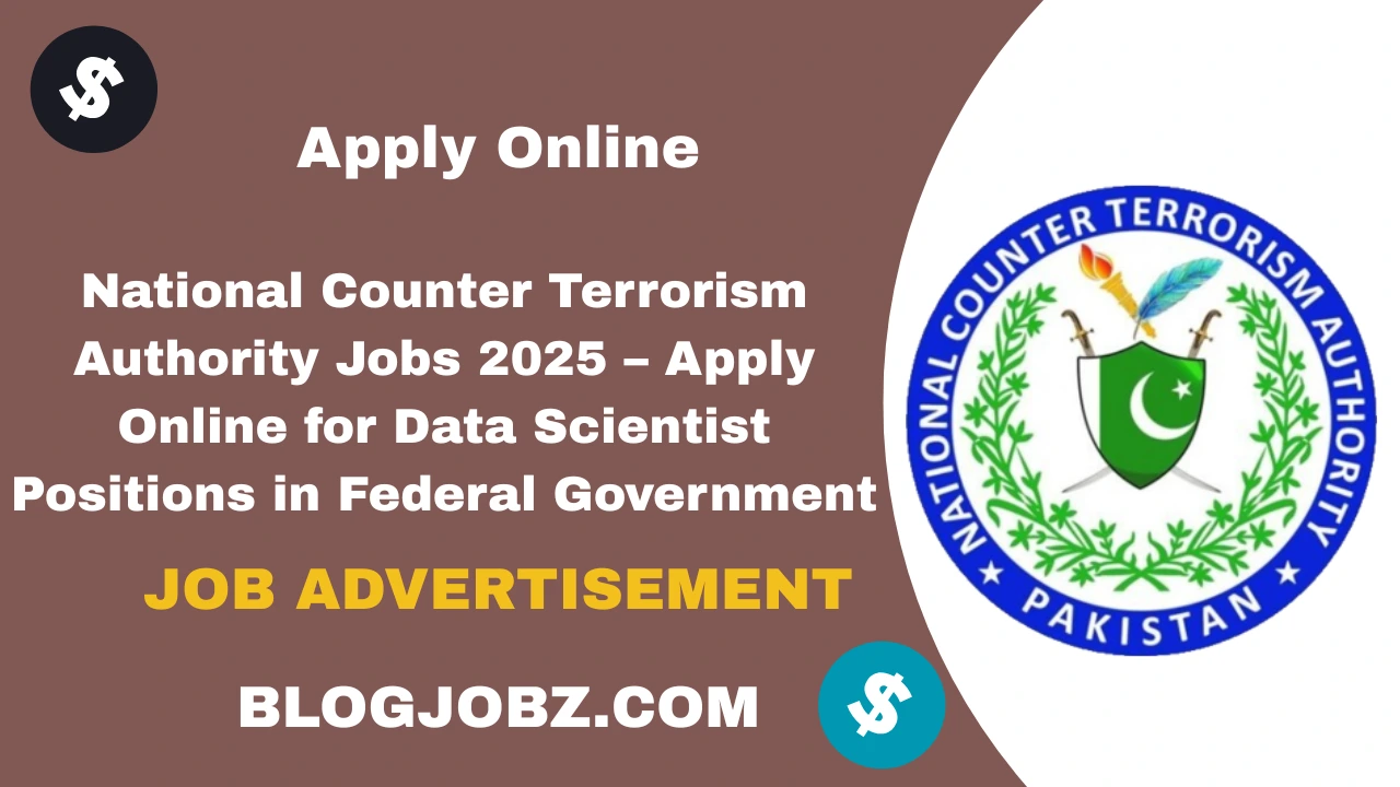 National Counter Terrorism Authority Jobs 2025 – Apply Online for Data Scientist Positions in Federal Government